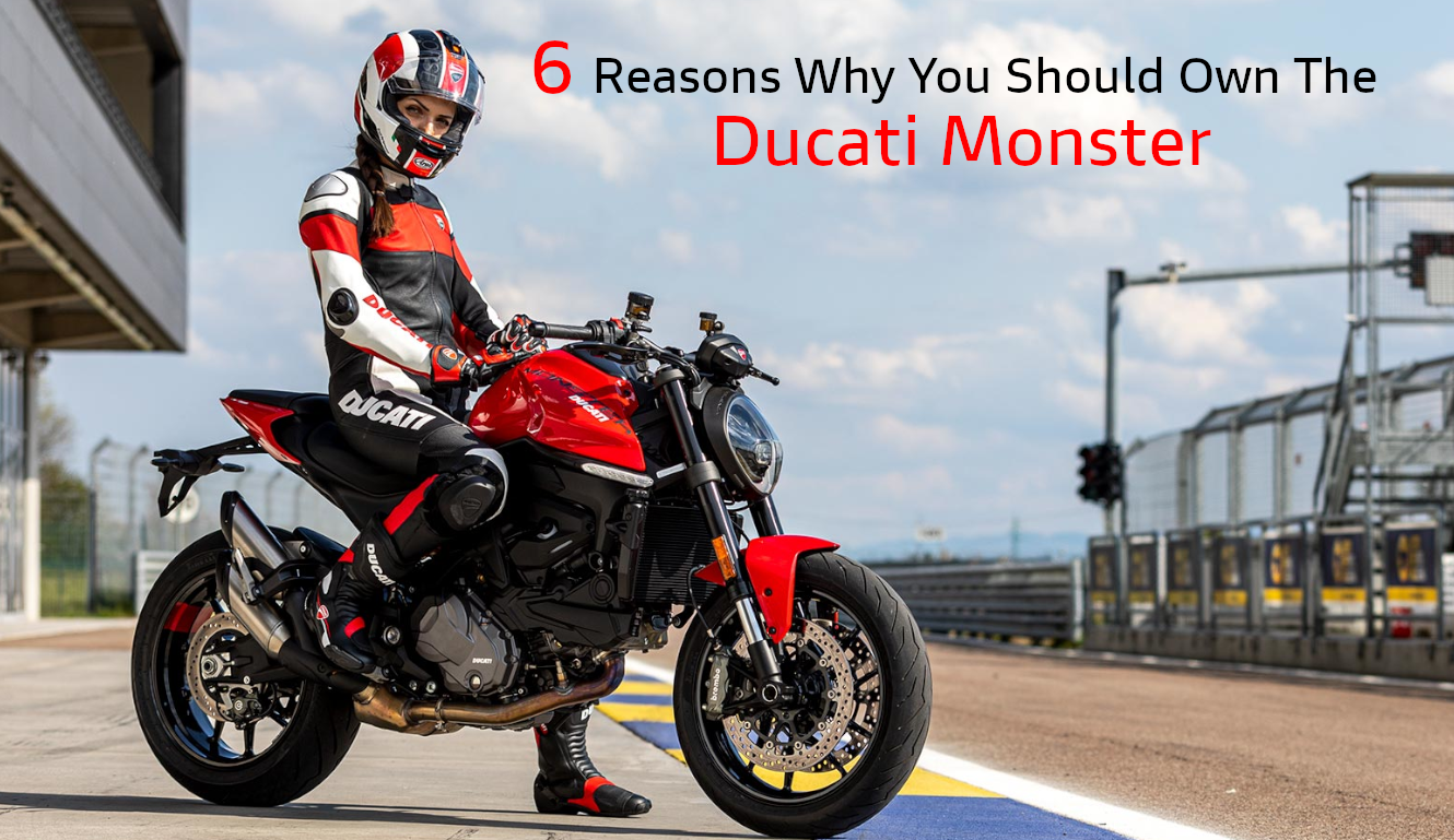 6 reasons why you should own the Ducati Monster